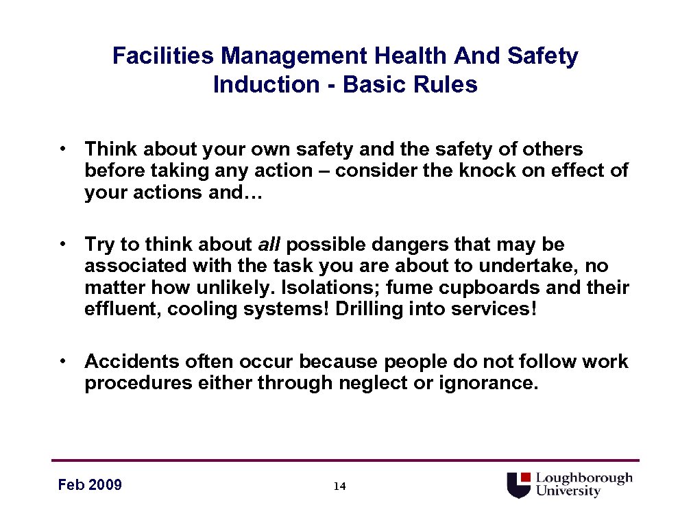 Facilities Management Health And Safety Induction - Basic Rules • Think about your own