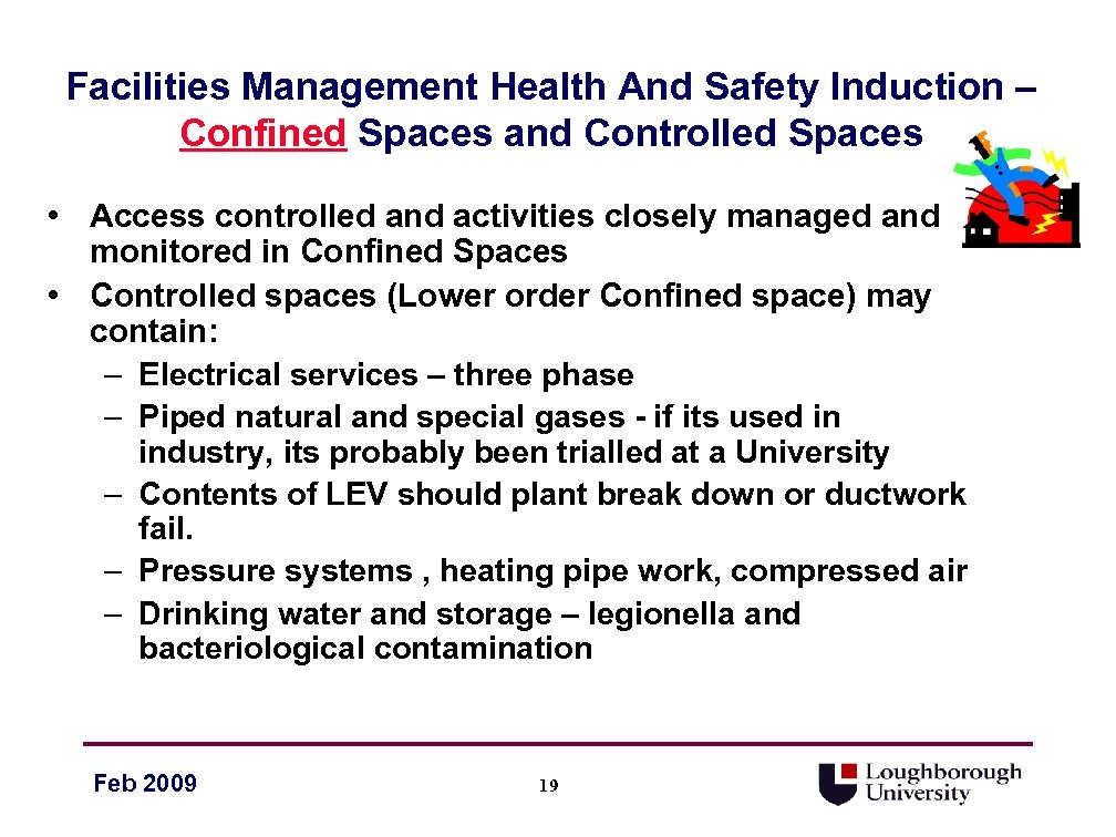 Facilities Management Health And Safety Induction – Confined Spaces and Controlled Spaces • Access