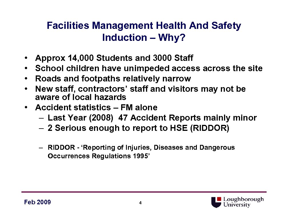 Facilities Management Health And Safety Induction – Why? • • Approx 14, 000 Students