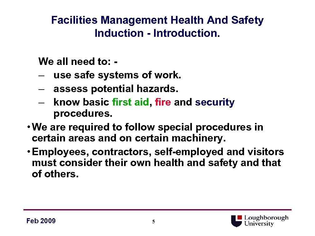 Facilities Management Health And Safety Induction - Introduction. We all need to: – use