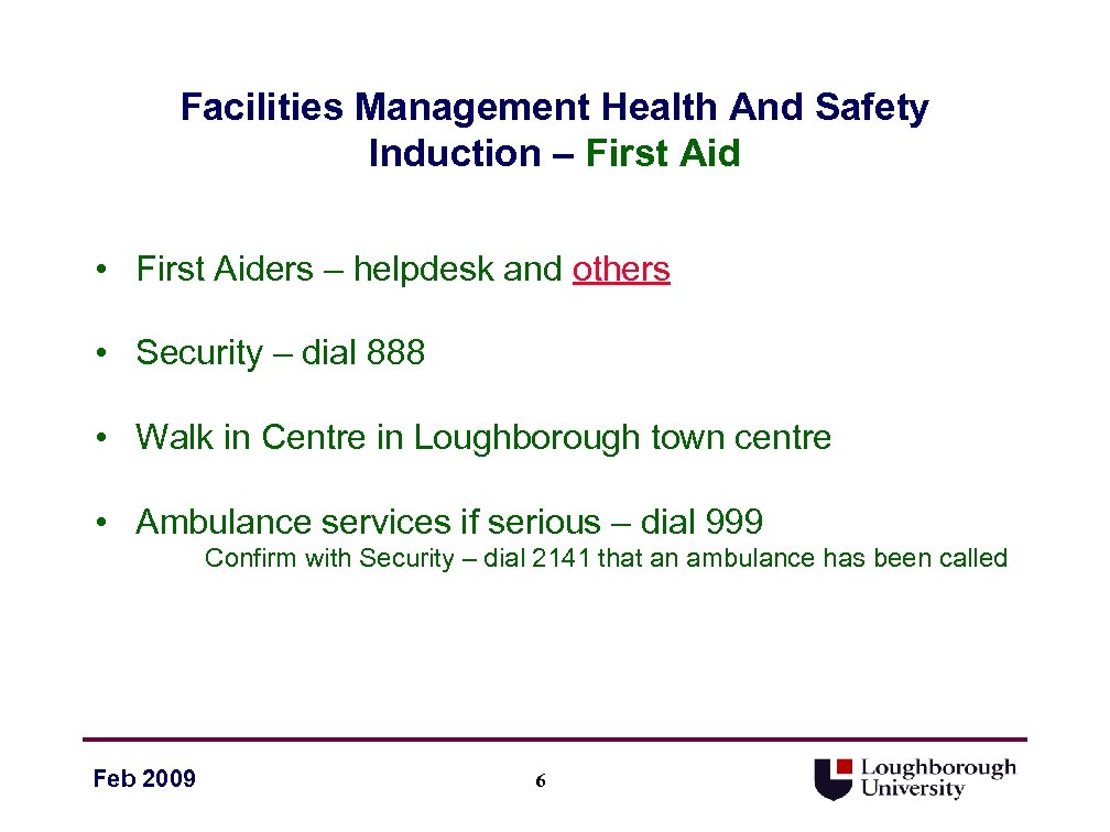 Facilities Management Health And Safety Induction – First Aid • First Aiders – helpdesk