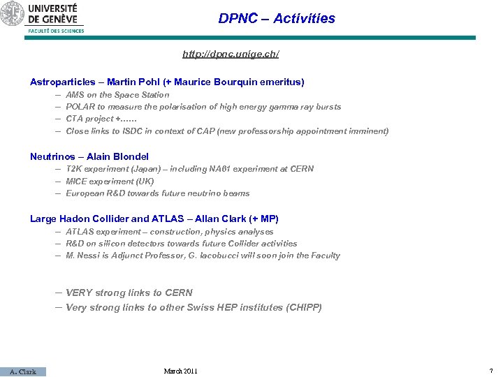 DPNC – Activities http: //dpnc. unige. ch/ Astroparticles – Martin Pohl (+ Maurice Bourquin