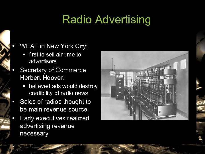 Radio Advertising • WEAF in New York City: § first to sell air time