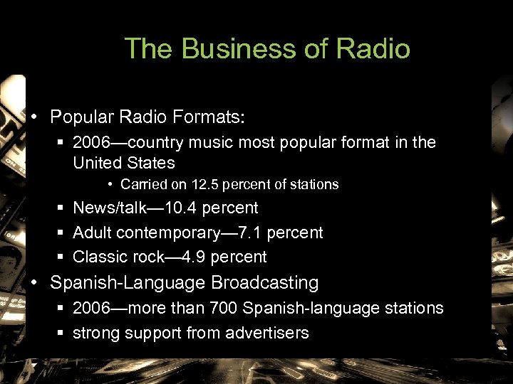 The Business of Radio • Popular Radio Formats: § 2006—country music most popular format