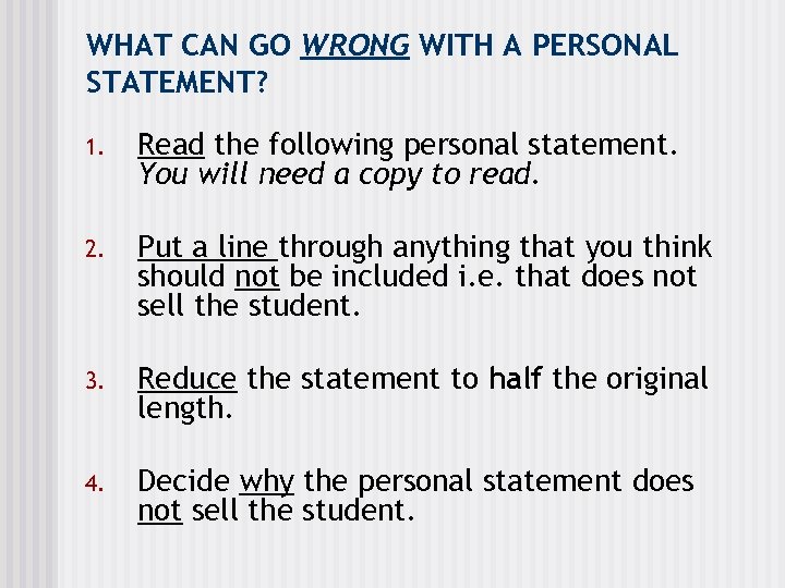 WHAT CAN GO WRONG WITH A PERSONAL STATEMENT? 1. Read the following personal statement.
