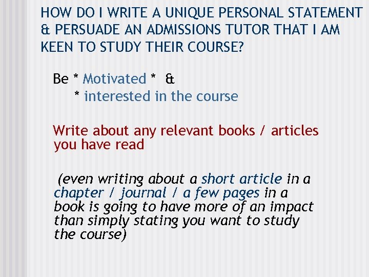 HOW DO I WRITE A UNIQUE PERSONAL STATEMENT & PERSUADE AN ADMISSIONS TUTOR THAT