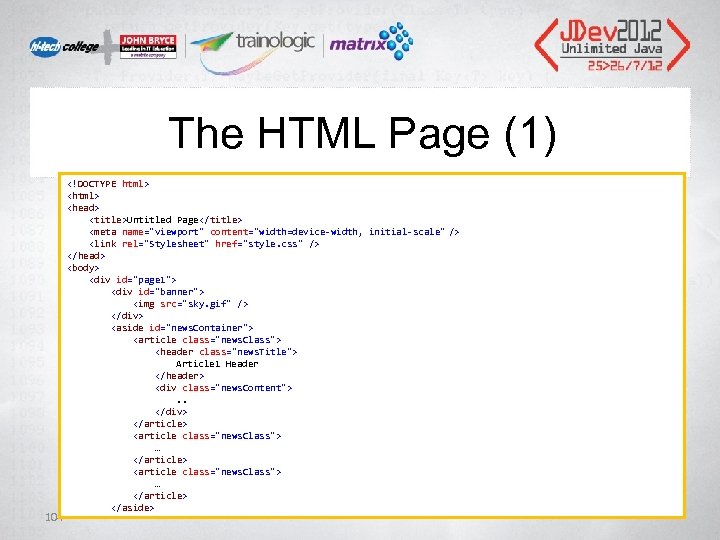 The HTML Page (1) 104 <!DOCTYPE html> <head> <title>Untitled Page</title> <meta name=
