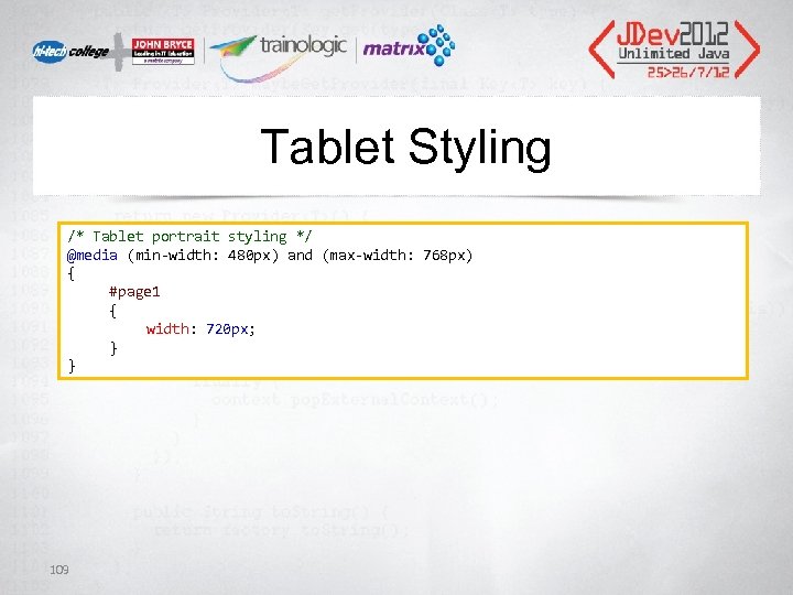 Tablet Styling /* Tablet portrait styling */ @media (min-width: 480 px) and (max-width: 768