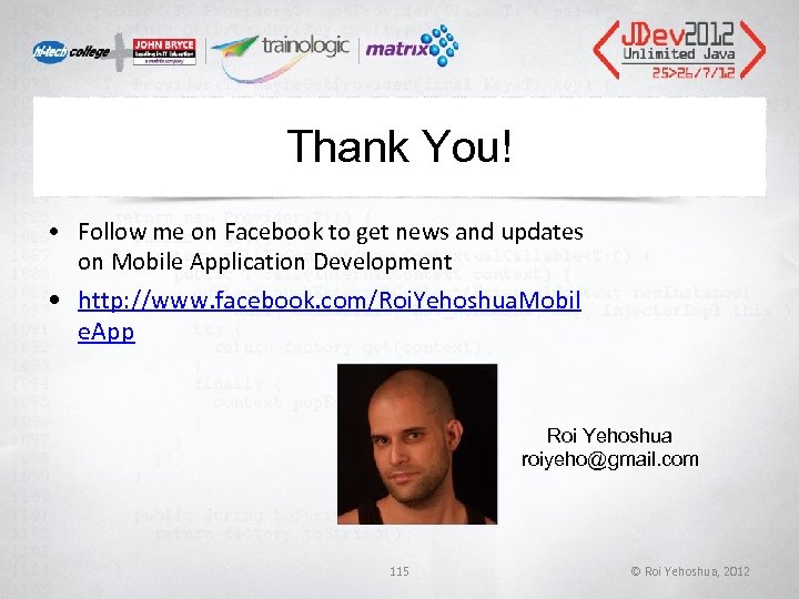 Thank You! • Follow me on Facebook to get news and updates on Mobile