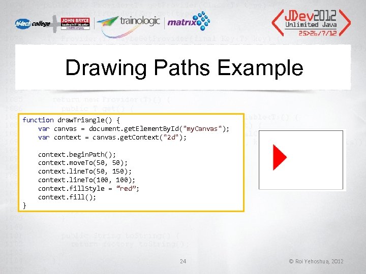 Drawing Paths Example function draw. Triangle() { var canvas = document. get. Element. By. Drawing Paths Example function draw. Triangle() { var canvas = document. get. Element. By.