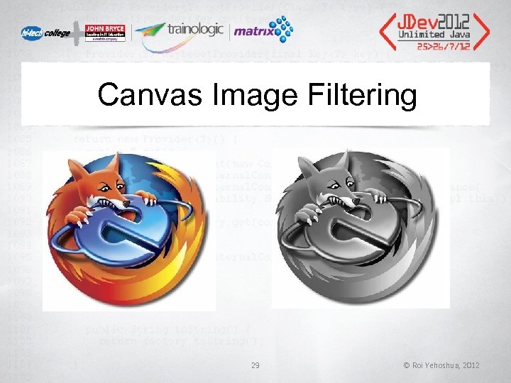 Canvas Image Filtering 29 © Roi Yehoshua, 2012 Canvas Image Filtering 29 © Roi Yehoshua, 2012