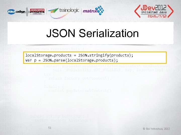 JSON Serialization local. Storage. products = JSON. stringify(products); var p = JSON. parse(local. Storage. JSON Serialization local. Storage. products = JSON. stringify(products); var p = JSON. parse(local. Storage.
