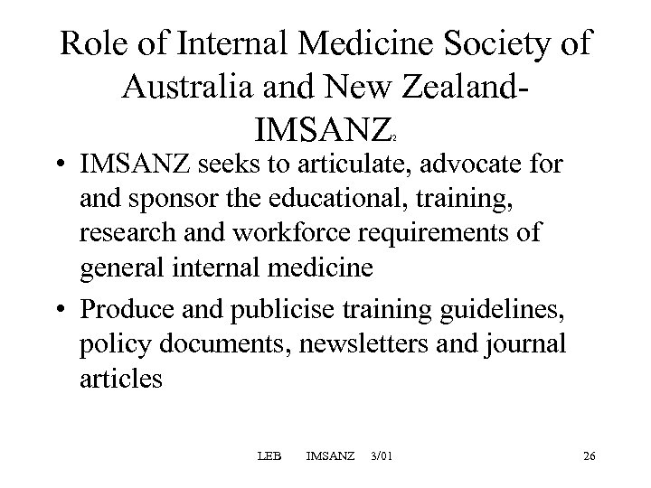 Role of Internal Medicine Society of Australia and New Zealand- IMSANZ 2 • IMSANZ