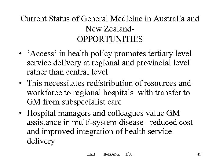 Current Status of General Medicine in Australia and New Zealand- OPPORTUNITIES • ‘Access’ in