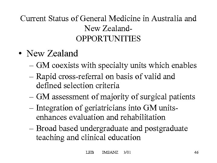 Current Status of General Medicine in Australia and New Zealand- OPPORTUNITIES • New Zealand