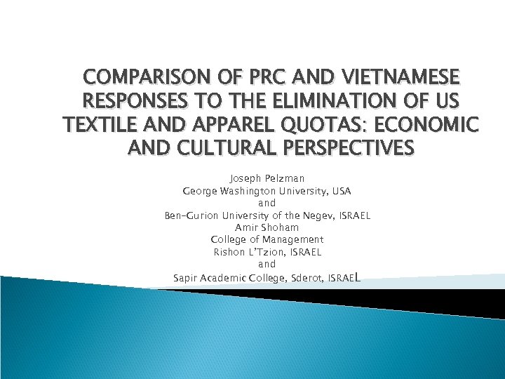 COMPARISON OF PRC AND VIETNAMESE RESPONSES TO THE ELIMINATION OF US TEXTILE AND APPAREL
