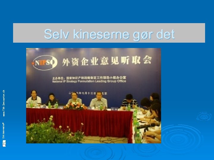 TM-Innovation© www. TM-Innovation. dk Selv kineserne gør det 