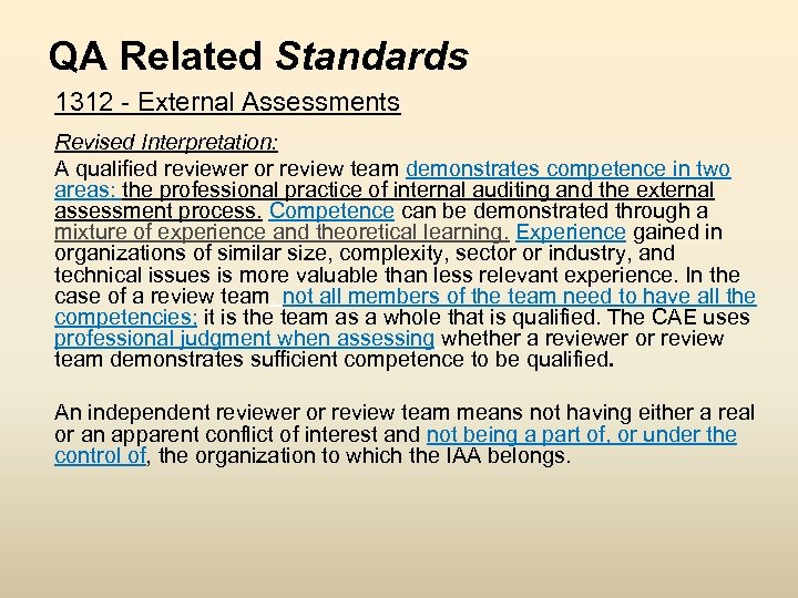 QA Related Standards 1312 - External Assessments Revised Interpretation: A qualified reviewer or review