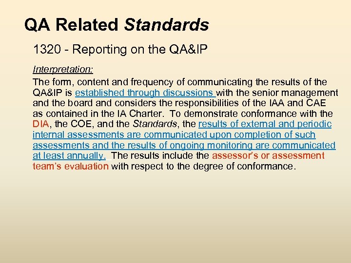 QA Related Standards 1320 - Reporting on the QA&IP Interpretation: The form, content and
