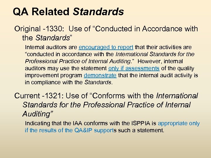 QA Related Standards Original -1330: Use of “Conducted in Accordance with the Standards” Internal