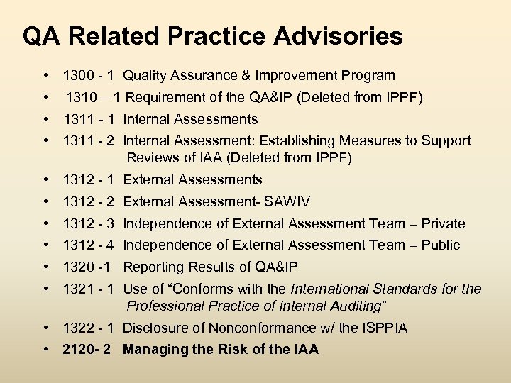 QA Related Practice Advisories • 1300 - 1 Quality Assurance & Improvement Program •