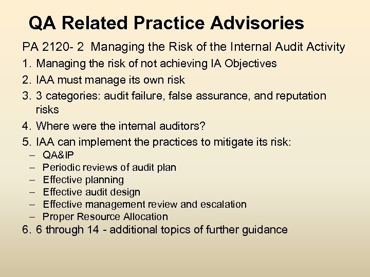 QA Related Practice Advisories PA 2120 - 2 Managing the Risk of the Internal