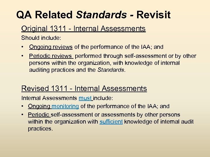 QA Related Standards - Revisit Original 1311 - Internal Assessments Should include: • Ongoing