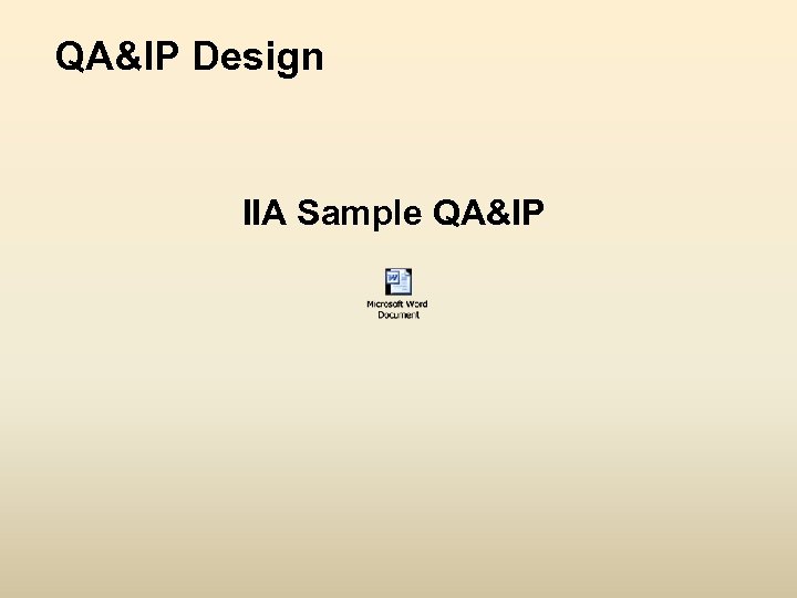 QA&IP Design IIA Sample QA&IP 