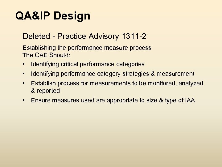 QA&IP Design Deleted - Practice Advisory 1311 -2 Establishing the performance measure process The
