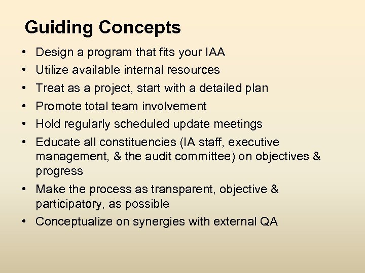 Guiding Concepts • • • Design a program that fits your IAA Utilize available