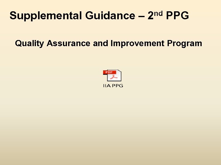 Supplemental Guidance – 2 nd PPG Quality Assurance and Improvement Program 