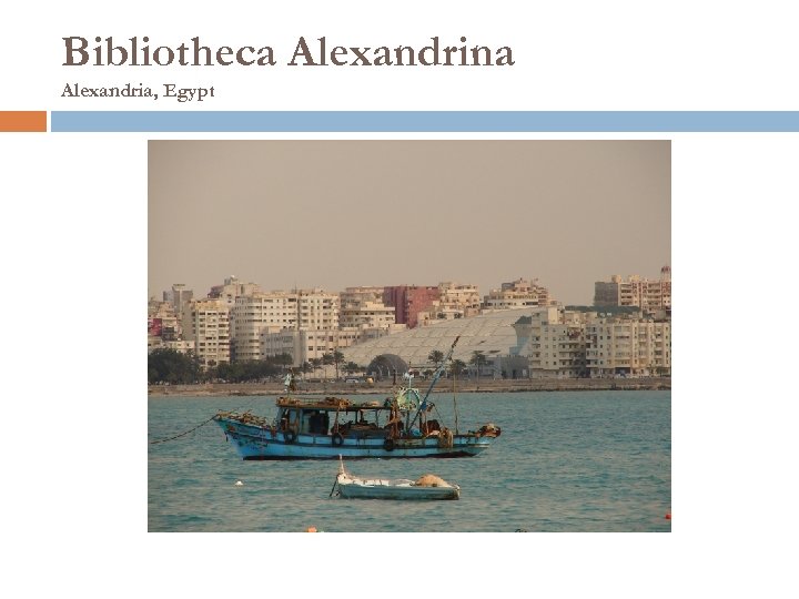 Bibliotheca Alexandrina Alexandria, Egypt 
