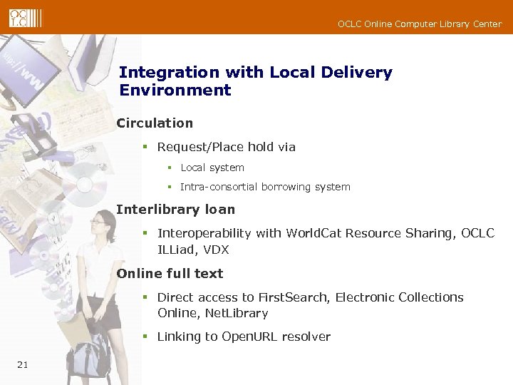 OCLC Online Computer Library Center Integration with Local Delivery Environment Circulation § Request/Place hold