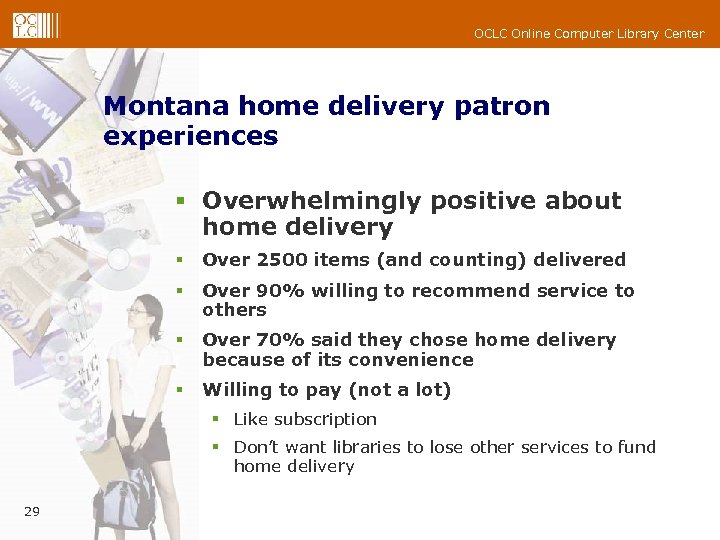 OCLC Online Computer Library Center Montana home delivery patron experiences § Overwhelmingly positive about
