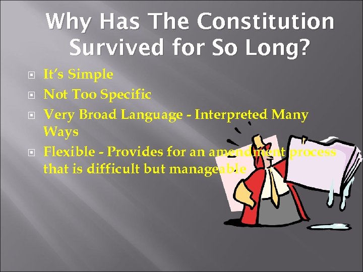 Why Has The Constitution Survived for So Long? It’s Simple Not Too Specific Very