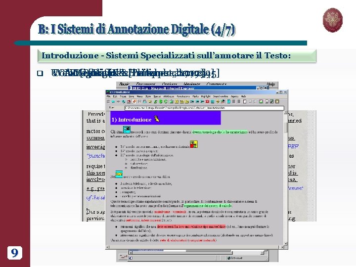 Introduzione - Sistemi Specializzati sull’annotare il Testo: q 9 UCAT [Bonifazi & Trinchese, 2002]