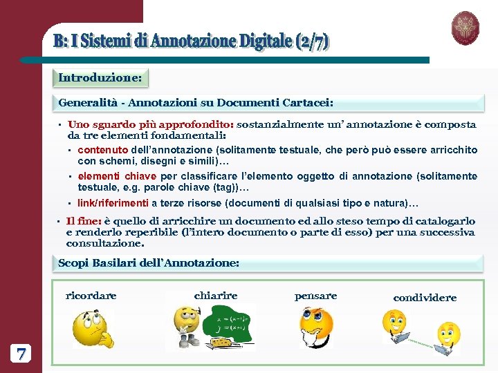 Introduzione: Generalità - Annotazioni su Documenti Cartacei: § Uno sguardo più approfondito: sostanzialmente un’