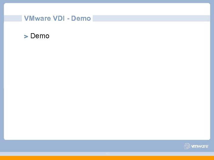 VMware VDI - Demo 32 