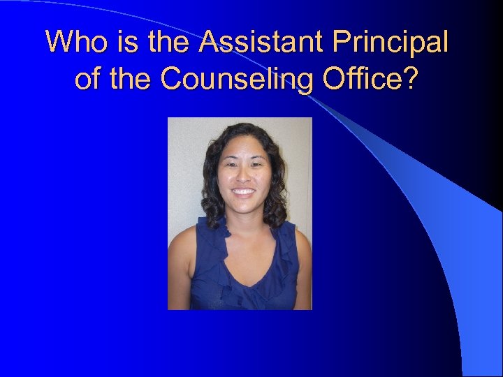 Who is the Assistant Principal of the Counseling Office? 