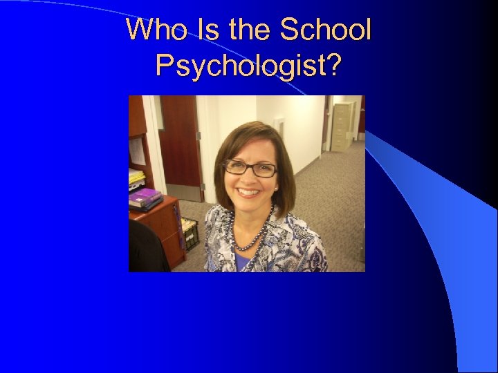 Who Is the School Psychologist? 