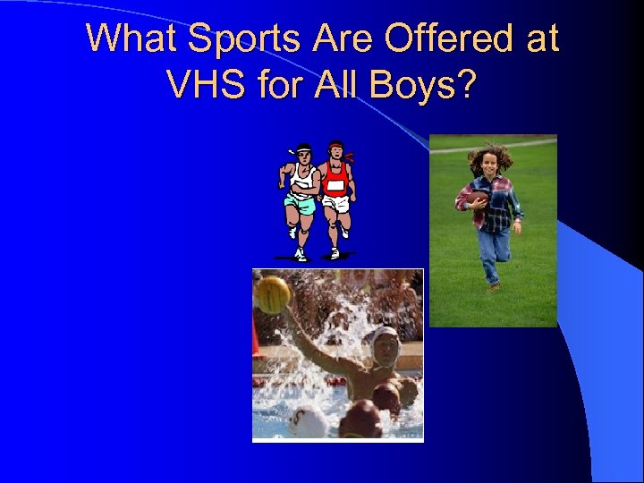 What Sports Are Offered at VHS for All Boys? 