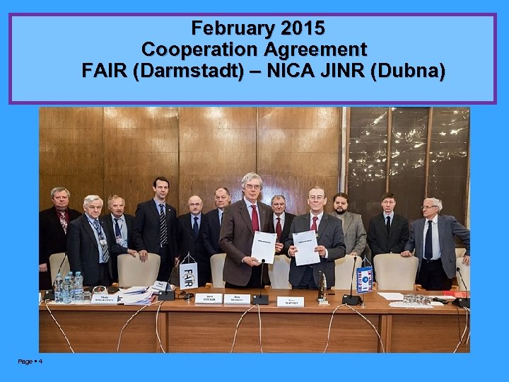 February 2015 Cooperation Agreement FAIR (Darmstadt) – NICA JINR (Dubna) Page 4 