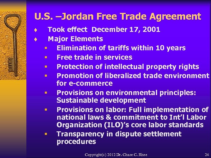 U. S. –Jordan Free Trade Agreement t t Took effect December 17, 2001 Major