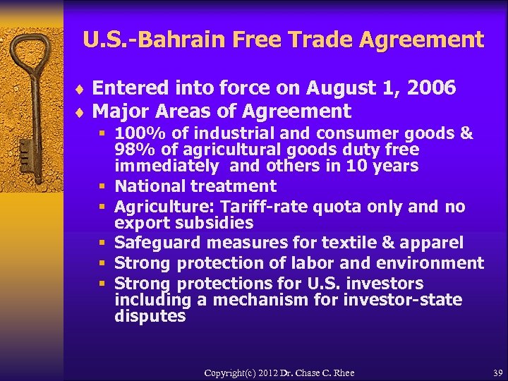 U. S. -Bahrain Free Trade Agreement ¨ Entered into force on August 1, 2006