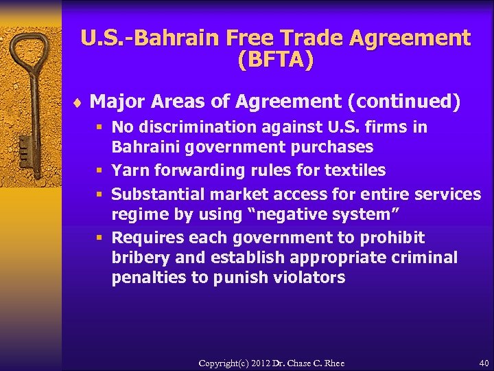 U. S. -Bahrain Free Trade Agreement (BFTA) ¨ Major Areas of Agreement (continued) §