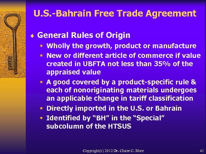 U. S. -Bahrain Free Trade Agreement ¨ General Rules of Origin § Wholly the