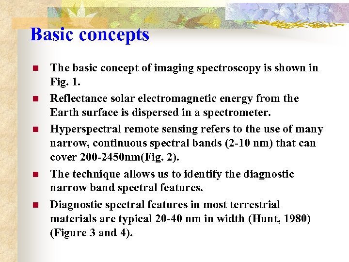 Basic concepts n n n The basic concept of imaging spectroscopy is shown in
