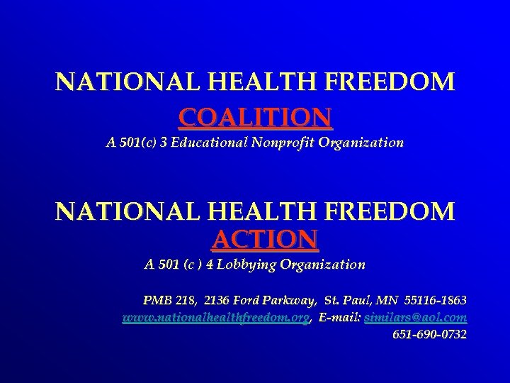 NATIONAL HEALTH FREEDOM COALITION A 501(c) 3 Educational Nonprofit Organization NATIONAL HEALTH FREEDOM ACTION