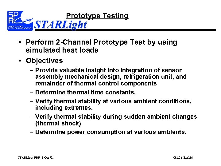 Prototype Testing STARLight • Perform 2 -Channel Prototype Test by using simulated heat loads