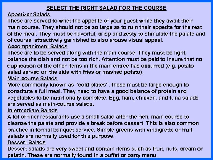 SELECT THE RIGHT SALAD FOR THE COURSE Appetizer Salads These are served to whet